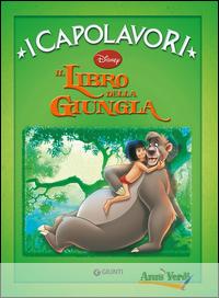 Anni Verdi - DISNEY - Libri I Capolavori Disney Il LIbro Della Giungla